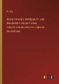 Cover: Georg Herweg's viertaegige Irr- und Wanderfahrt mit der Pariser deutsch-demokratischen Legion in Deutschland - Outlook Verlag