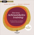 Cover: Das neue Achtsamkeitstraining - Arkana