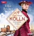 Cover: Das Haus K&ouml;lln. Gl&auml;nzende Zeiten - Random House Audio