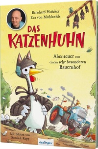 Abbildung von: Das Katzenhuhn 2: Abenteuer von einem sehr besonderen Bauernhof - Esslinger