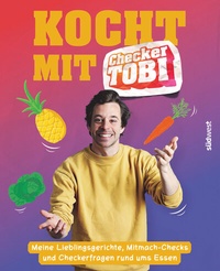 Abbildung von: Kocht mit Checker Tobi - Meine Lieblingsgerichte, Mitmach-Checks und Checker-Fragen rund ums Essen - Südwest Verlag