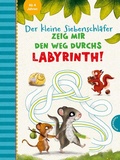 Cover: Der kleine Siebenschl&auml;fer: Zeig mir den Weg durchs Labyrinth! - Thienemann