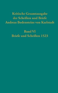 Bild: Kritische Gesamtausgabe der Schriften und Briefe Andreas Bodensteins von Karlstadt - Gütersloher Verlagshaus