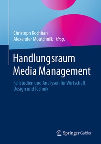 Abbildung von: Handlungsraum Media Management - Springer Gabler
