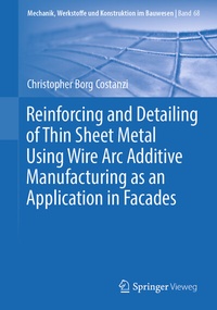 Abbildung von: Reinforcing and Detailing of Thin Sheet Metal Using Wire Arc Additive Manufacturing as an Application in Facades - Springer Vieweg