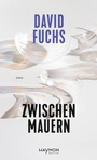 Cover: Zwischen Mauern - Haymon Verlag