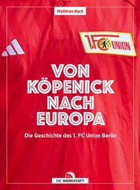 Abbildung von: Von Köpenick nach Europa - Die Werkstatt