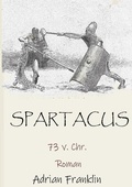 Cover: Spartacus 73 v. Chr. - BoD - Books on Demand