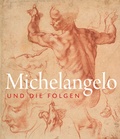 Cover: Michelangelo und die Folgen - Prestel