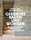 Cover: Gesundes Bauen und Wohnen - Baubiologie f&uuml;r Bauherren und Architekten - Prestel