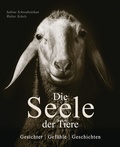 Cover: Die Seele der Tiere. Gesichter. Gef&uuml;hle. Geschichten - Bassermann