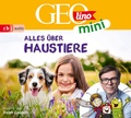 Cover: GEOLINO MINI: Alles &uuml;ber Haustiere - cbj audio