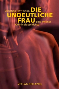 Enlarge image Cover: Die undeutliche Frau - Verlag Der Apfel