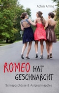 Cover: Romeo hat geschnarcht - Verlag Expeditionen