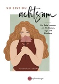 Cover: So bist du achtsam - Kosmos