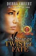 Cover: A Strange Twist of Fate - Stone Horse Press, LLC