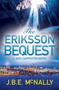 Cover: The Eriksson Bequest (A Jack Carpenter Adventure, #2) - J B E McNally