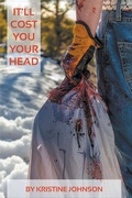 Cover: It'll Cost You Your Head - Kristine Johnson