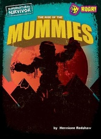 Abbildung von: The Rise of the Mummies - Roar! Books