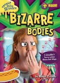 Cover: Bizarre Bodies - Roar! Books