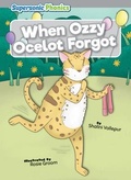 Cover: When Ozzy Ocelot Forgot - Supersonic Phonics