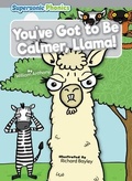 Cover: You've Got to Be Calmer, Llama! - Supersonic Phonics