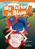 Cover: My Turkey Is Blue - Supersonic Phonics