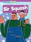 Cover: Sir Squash - Supersonic Phonics