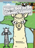 Cover: You've Got to Be Calmer, Llama! - Supersonic Phonics