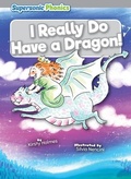 Cover: I Really Do Have a Dragon! - Supersonic Phonics