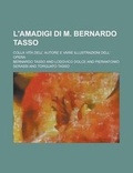 Cover: L'Amadigi Di M. Bernardo Tasso; Colla Vita Dell' Autore E Varie Illustrazioni Dell' Opera - Rarebooksclub.com