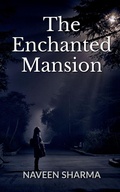 Cover: The Enchanted Mansion - Notion Press