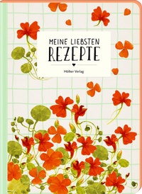 Abbildung von: Meine liebsten Rezepte - Kapuzinerkresse - Coppenrath