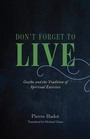 Cover: Don't Forget to Live - University of Chicago Press