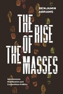 Cover: Rise of the Masses - University of Chicago Press