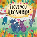 Cover: I Love You, Leonard! - DK Children