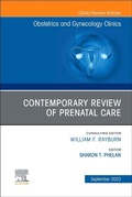Cover: Contemporary Review of Prenatal Care, An Issue of Obstetrics and Gynecology Clinics: Volume 50-3 - Churchill Livingstone