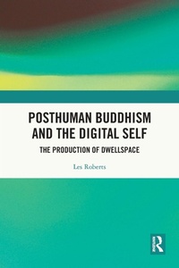Enlarge image Cover: Posthuman Buddhism and the Digital Self - Routledge