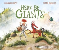 Abbildung von: Here Be Giants - Frances Lincoln Children's Books