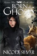 Cover: Born of Ghosts - White Raven Press