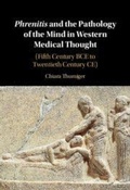 Cover: Phrenitis and the Pathology of the Mind in Western Medical Thought - Cambridge University Press