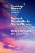 Cover: Shamanic Materialities in Nordic Climates - Cambridge University Press