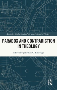 Enlarge image Cover: Paradox and Contradiction in Theology - Routledge