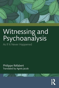 Enlarge image Cover: Witnessing and Psychoanalysis - Routledge