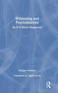 Enlarge image Cover: Witnessing and Psychoanalysis - Routledge