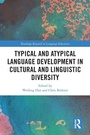 Cover: Typical and Atypical Language Development in Cultural and Linguistic Diversity - Routledge