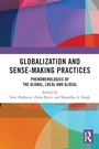 Cover: Globalization and Sense-Making Practices - Routledge India
