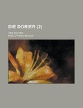 Cover: Die Dorier; Vier Bucher (2 ) - Rarebooksclub.com