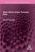 Cover: West Africa Under Colonial Rule - Routledge