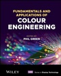 Cover: Fundamentals and Applications of Colour Engineering - Wiley